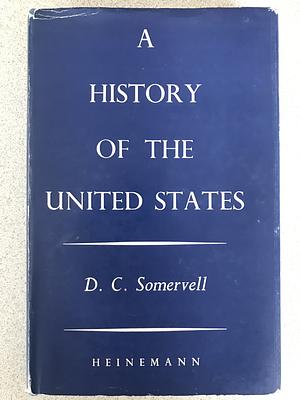 A History of the United States to 1941 by David Churchill Somervell
