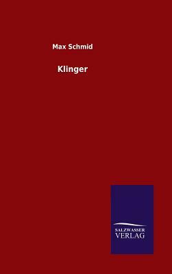 Klinger by Max Schmid