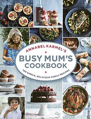 Annabel Karmel Family Cookbook 2 by Annabel Karmel