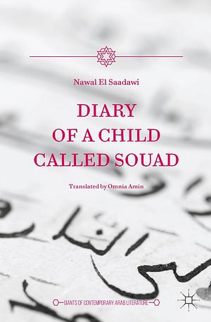 Diary Of A Child Called Souad by Nawal El Saadawi