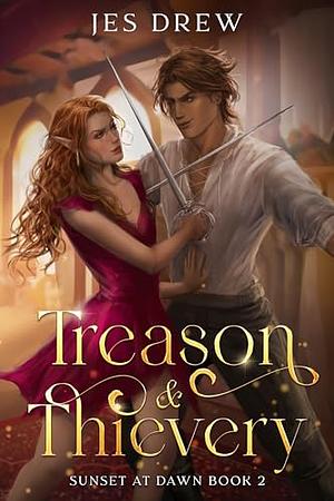 Treason &amp; Thievery by Jes Drew