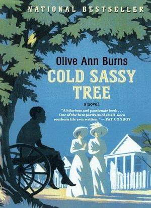 Cold Sassy Tree by Olive Ann Burns by Olive Ann Burns, Olive Ann Burns