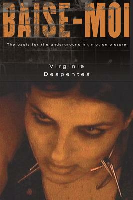 Baise-Moi by Virginie Despentes