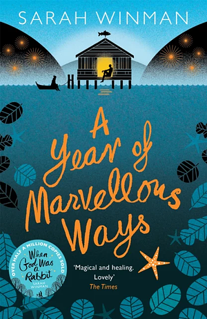 A Year of Marvellous Ways by Sarah Winman