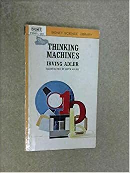 Thinking Machines by Irving Adler