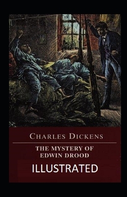 The Mystery of Edwin Drood Illustrated by Charles Dickens