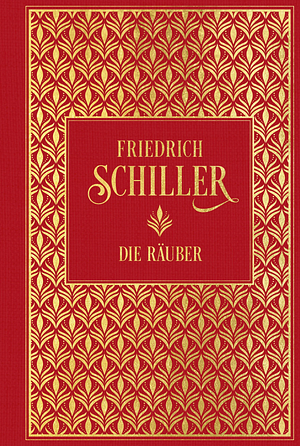 Die Räuber: Leinen mit Goldprägung by Friedrich Schiller