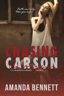 Chasing Carson (U.S. Marshal Series #2) by Amanda Bennett