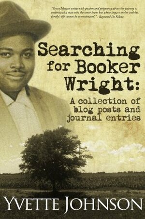 Searching for Booker Wright by Yvette Johnson