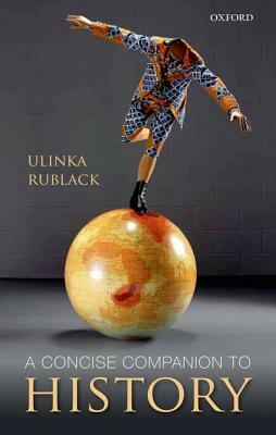 A Concise Companion to History by Ulinka Rublack