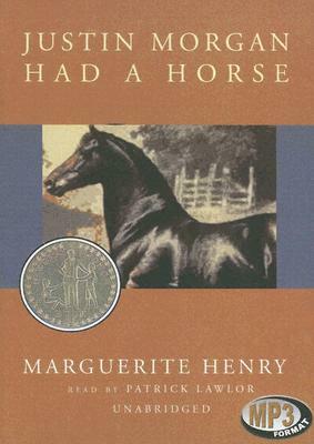 Justin Morgan Had a Horse by Marguerite Henry