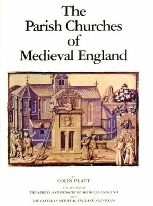 Parish Churches Of Medieval England (Mediaeval) by Colin Platt