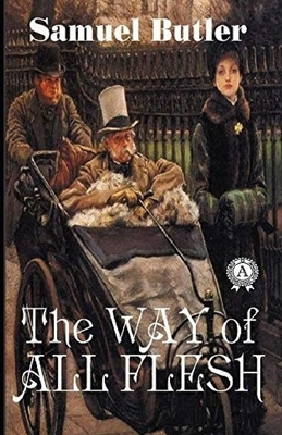 The Way of All Flesh Illustrated by Samuel Butler