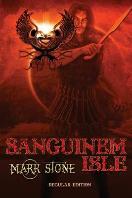 Calasade: Sanguinem Isle: "Ancient Roman Fantasy - Regular Edition by Mark Stone