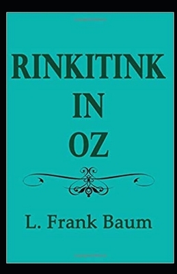 Rinkitink in Oz Illustrated by L. Frank Baum