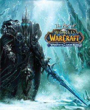 The Art of World of Warcraft: Wrath of the Lich King by Blizzard Entertainment