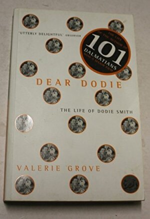 Dear Dodie: The Life of Dodie Smith by Valerie Grove