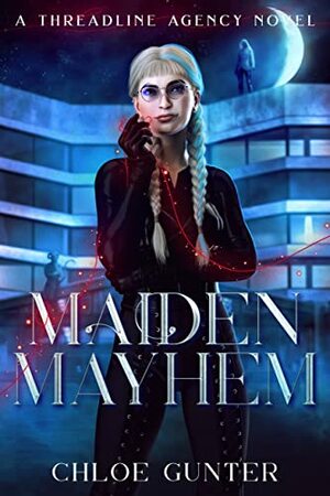 Maiden Mayhem by Chloe Gunter