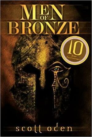 Men of Bronze: Celebrating 10 Years by Scott Oden, Scott Oden