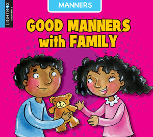 Good Manners with Family by Ann Ingalls