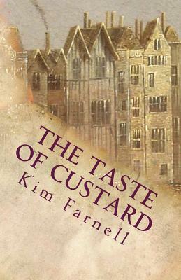 The Taste of Custard by Kim Farnell