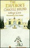 The Emperor's Gruckle Hound by Kathryn Cave, Chris Riddell