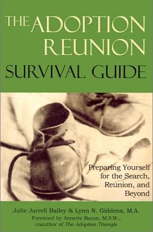 The Adoption Reunion Survival Guide: Preparing Yourself for the Search, Reunion, and Beyond by Julie Jarrell Bailey, Lynn N. Giddens