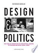 Design and Politics: The Public Promotion of Industrial Design in Postwar Belgium by Katarina Serulus