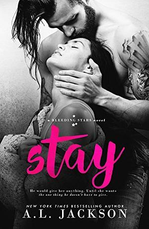 Stay by A.L. Jackson