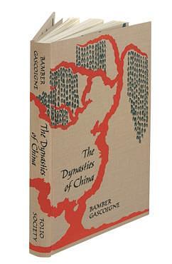 The Dynasties of China - Folio Society Edition by Bamber Gascoigne, Bamber Gascoigne