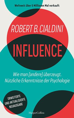 INFLUENCE – Wie man by Robert Cialdini