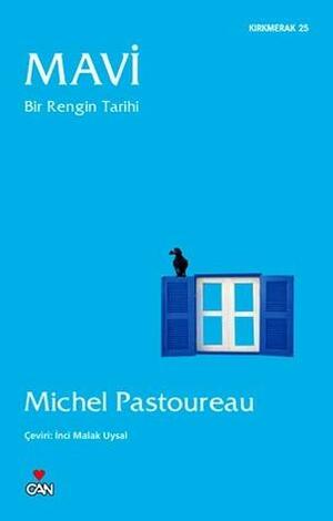 Mavi: Bir Rengin Tarihi by Michel Pastoureau