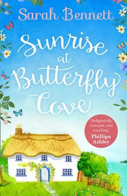 Sunrise at Butterfly Cove (Butterfly Cove, Book 1) by Sarah Bennett