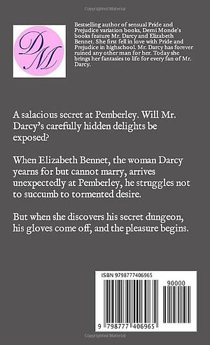 Mr. Darcy's Dungeon: A Steamy Pride and Prejudice Variation by Demi Monde, Chera Zade