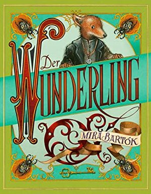 Der Wunderling by Mira Bartók