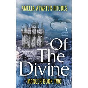 Of the Divine by Amelia Atwater-Rhodes