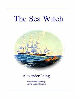 The Sea Witch by Alexander Laing, David Bennett Laing
