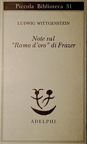 Note sul "Ramo d’oro" di Frazer by Ludwig Wittgenstein