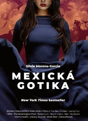 Mexická gotika by Silvia Moreno-Garcia