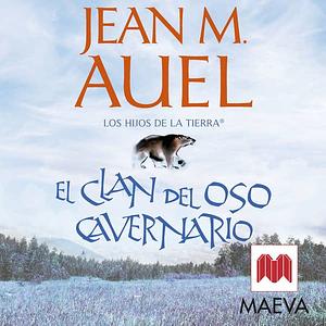 El clan del oso cavernario by Jean M. Auel, Leonor Tejada Conde-Pelayo