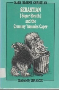 Sebastian (Super Sleuth) and the Crummy Yummies Caper by Lisa McCue, Mary Blount Christian