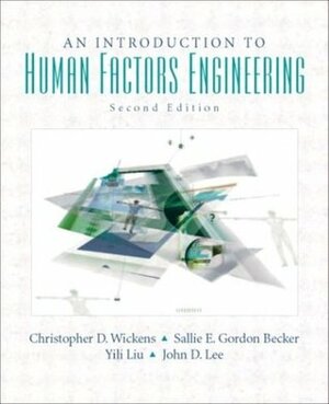 Introduction to Human Factors Engineering by Yili Liu, Sallie E. Gordon Becker, Christopher D. Wickens, John D. Lee