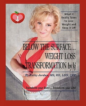 Below the Surface ... Weight Loss Transformation by KJ by Kathy Jordan