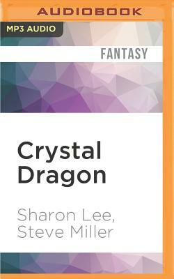 Crystal Dragon by Sharon Lee, Steve Miller