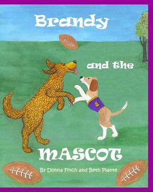 Brandy and the Mascot: Brandy the Golden Retriever; Author's version by Donna Finch