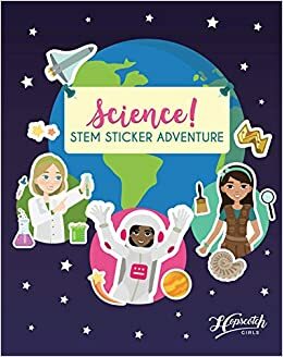 Science! STEM Sticker Adventure - Sticker Activity Book For Girls Aged 4 to 8 - Over 125 Reusable Stickers - Space Exploration, Deep Sea Adventure, Dinosaur Dig & More by Hopscotch Girls