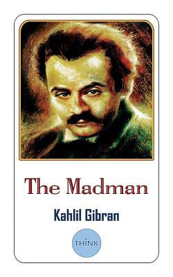 The Madman: English Edition by Kahlil Gibran
