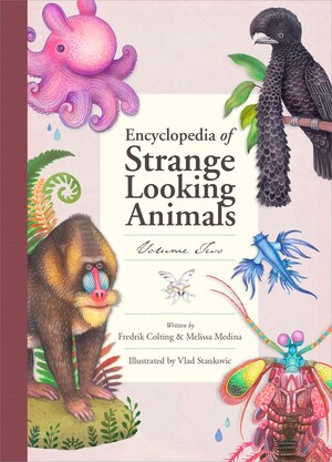 Encyclopedia of Strange Looking Animals by Fredrik Colting, Melissa Medina