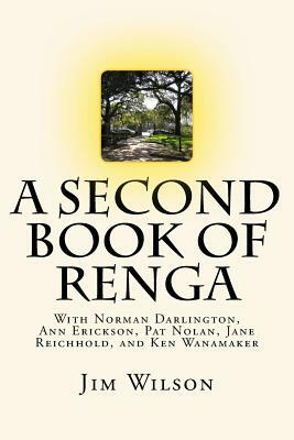 A Second Book of Renga by Ann Erickson, Norman Darlington, Pat Nolan