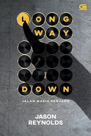 Long Way Down - Jalan Masih Panjang by Jason Reynolds